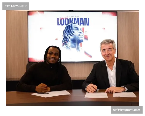 卢克曼无缝融入创效率纪录 马竞冬窗标王表现远超预期